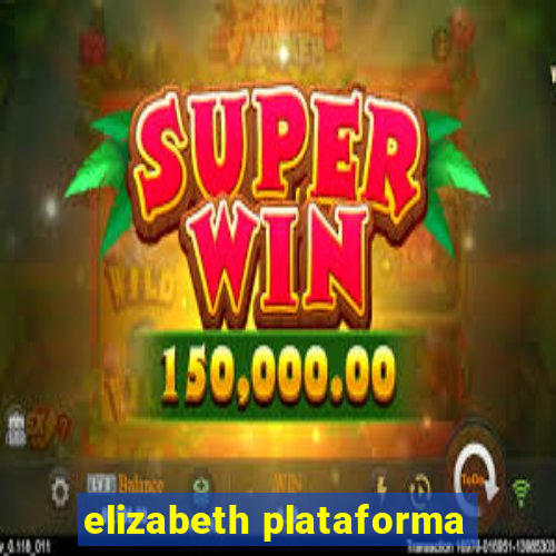 elizabeth plataforma